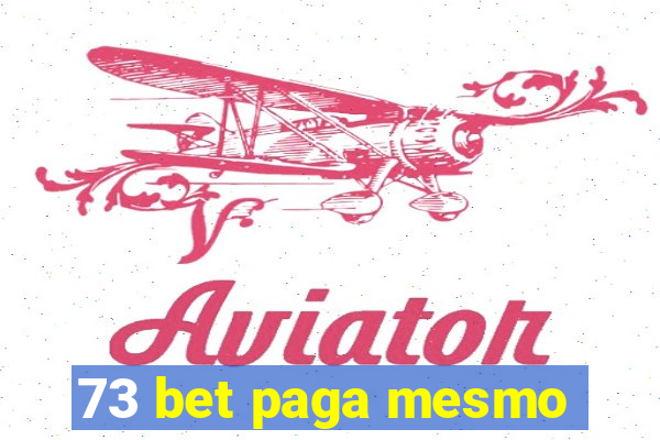 73 bet paga mesmo